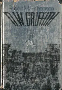 Henderson, Robert M. (Author). D. W. Griffith, 1972 | Authored Book | 00844181