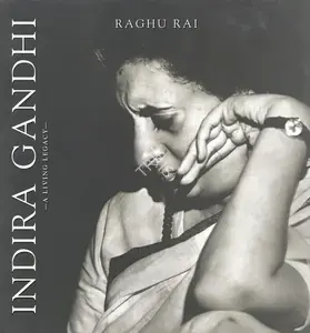Rai, Raghu (Photographer). Indira Gandhi, 2004 | Edited Book | 00846296