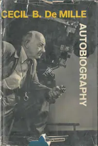 DeMille, Cecil B. (Author). The Autobiography of Cecil B. Demille, 1959 | Authored Book | 00844409
