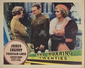 Walsh, Raoul (Director), The Roaring Twenties, 1939 | Lobby Card