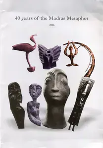 Art World (Organiser). 40 Years of the Madras Metaphor, 2006 | Group Exhibition Catalogue | 00668479