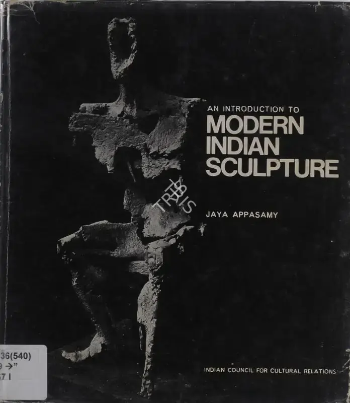 Jaya Appasamy (Author), Introduction to Modern Indian Sculpture, 1970, Authored Book