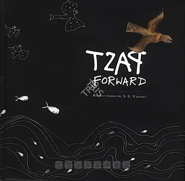 S.G. Vasudev (Artist), Past Forward, 2006, Solo Exhibition Catalogue
