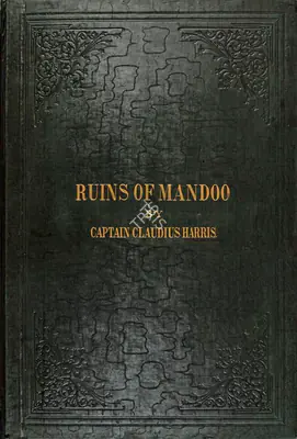 J. Guiaud (Author), Ruins of Mandoo, 1860, Authored Antiquarian Book