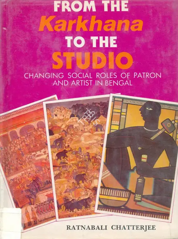 Ratnabali Chatterjee (Author), From the Karkhana to the Studio, 1990, Authored Book