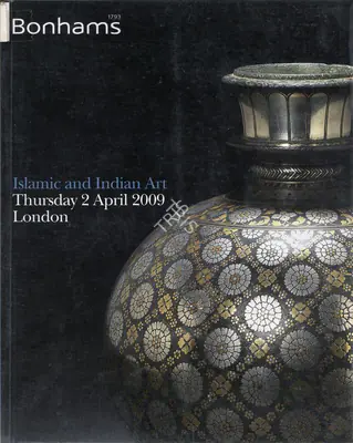 Bonhams (Auction House), Islamic & Indian Art, 2009, Auction Catalogue