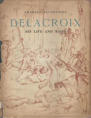 Charles Baudelaire (Author), Eugene Delacroix, 1947, Authored Book