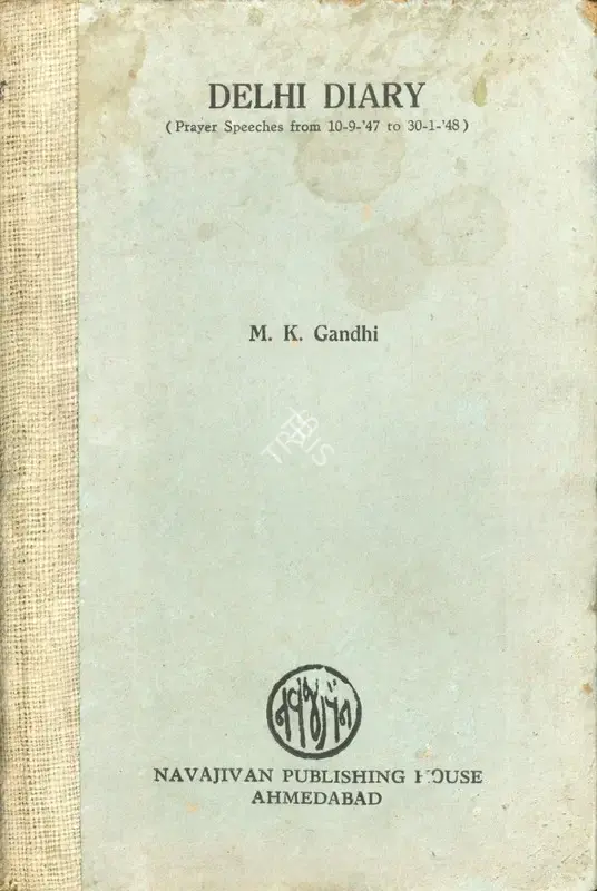 M.K Gandhi (Author), Delhi Diary, 1948, Authored Book