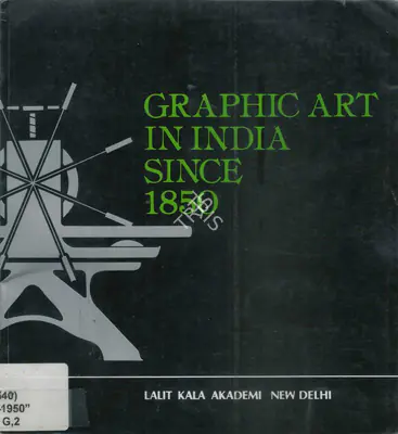 Lalit Kala Akademi (Organiser), Graphic Art in India Since 1850, 1985, Group Exhibition Catalogue