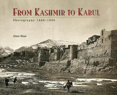 Omar Khan (Author), From Kashmir to Kabul, 2002, Authored Book