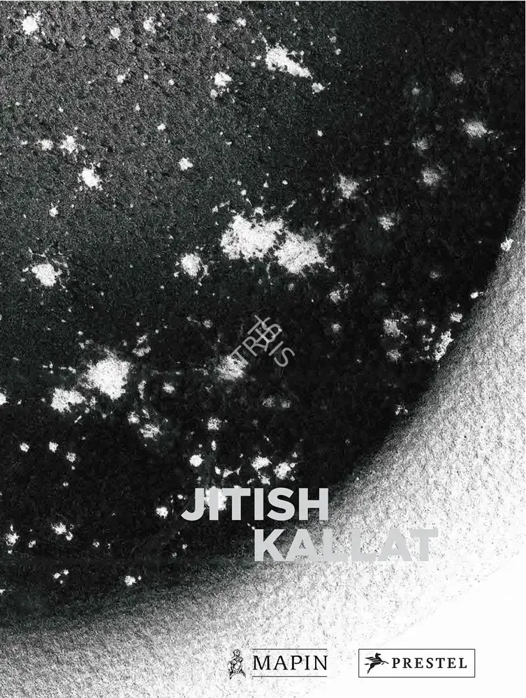 Natasha Ginwala (Editor), Jitish Kallat, 2018, Edited Book