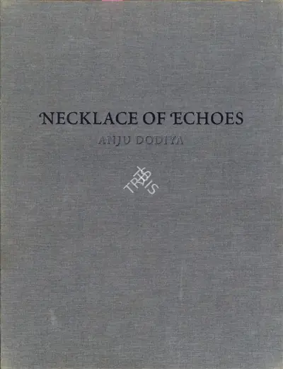 Anju Dodiya (Artist), Necklace of Echoes, 2010, Solo Exhibition Catalogue