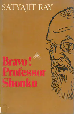 Satyajit Ray (Author), Bravo! Professor Shonku, 1986, Authored Book
