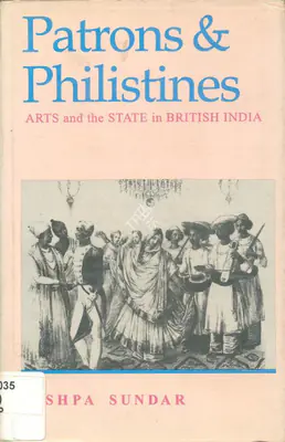 Pushpa Sundar (Author), Patrons and Philistines, 1995, Authored Book