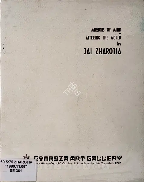 Jai Zharotia (Artist), Mirrors of Mind, 1999, Solo Exhibition Catalogue
