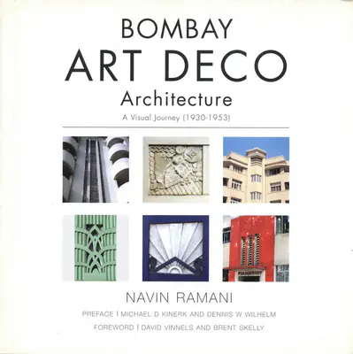 Navin Ramani (Author), Bombay Art Deco Architecture, 2007, Authored Book
