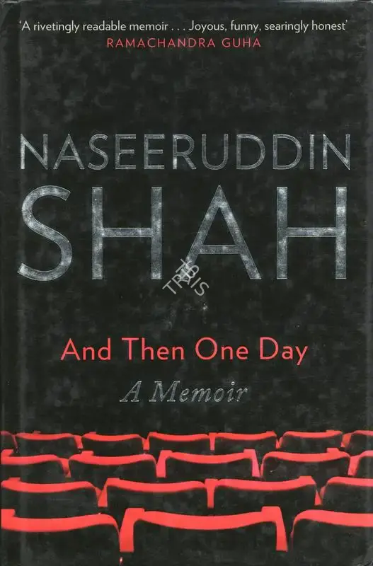 Naseeruddin Shah (Author), And Then One Day, 2014, Authored Book