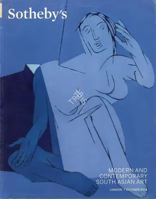 Sotheby's (Auction House), Modern and Contemporary South Asian Art, 2014, Auction Catalogue