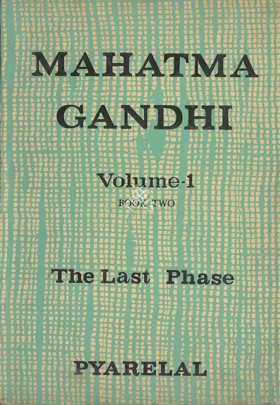Pyarelal (Author), Mahatma Gandhi, 1966, Authored Book