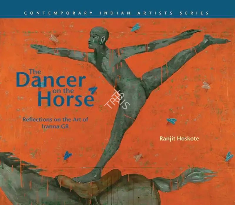 Tanuj Berry (Author), The Dancer on the Horse, 2007, Authored Book