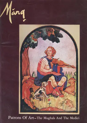 Jones, Dalu (Guest Editor). Marg - Patrons of Art- The Mughal and the Medici. 39(1). Bombay: J.J. Bhabha, December 1985 | Magazine | FineArts | 00760314