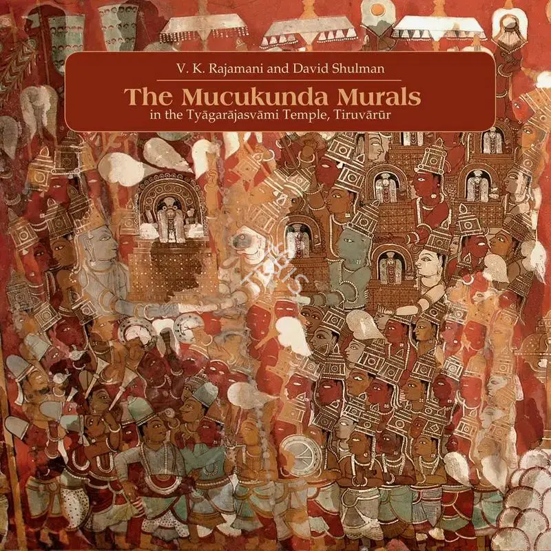 V.K. Rajamani (Author), The Mucukunda Murals, 2011, Authored Book