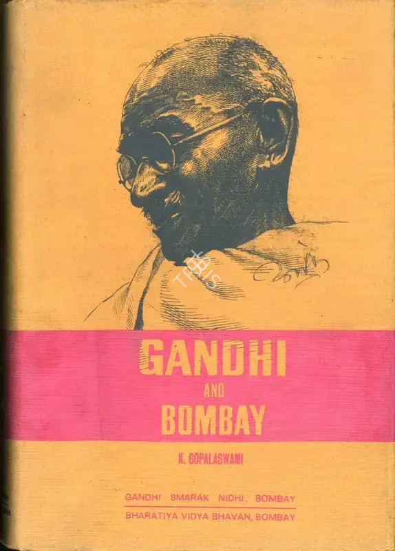 K. Gopalaswami (Author), Gandhi and Bombay, 1969, Authored Book