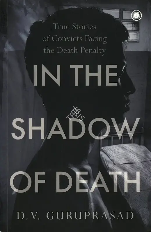 D.V. Guruprasad (Author), In the Shadow of Death, 2022, Authored Book