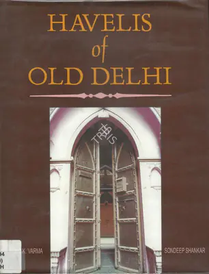 Pavan K. Varma (Author), Havelis of Old Delhi, 1992, Authored Book