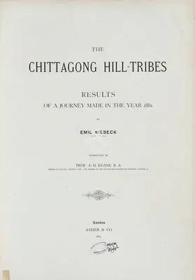 Emil Riebeck (Author), The Chittagong Hill Tribe, 1885, Authored Antiquarian Book