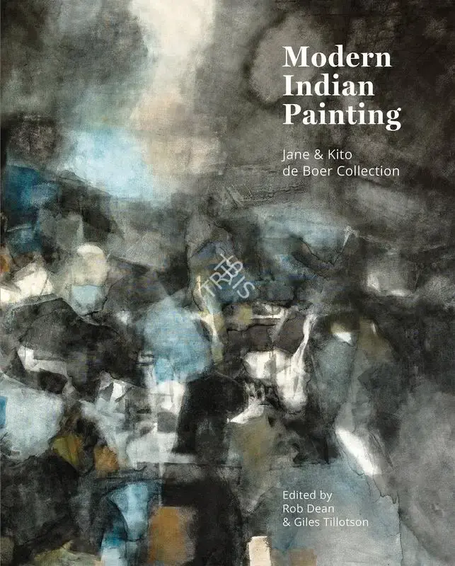 Rob Dean (Editor), Modern Indian Painting, 2018, Edited Book