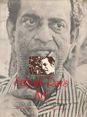 Firoze Rangoonwalla (Author), Satyajit Ray's Art, 1980, Authored Book
