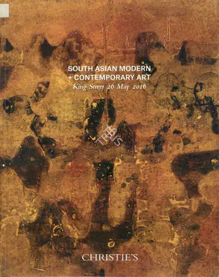 Christie's (Auction House), South Asian Modern and Contemporary Art, 2016, Auction Catalogue