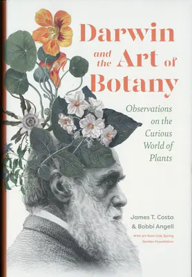 James T. Costa (Author), Darwin and Art of Botany, 2023, Authored Book