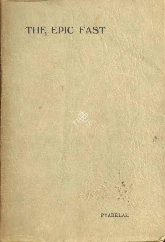 Pyarelal (Author), The Epic Fast, 1932, Authored Book
