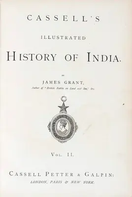 James Grant (Author), Cassell's Illustrated History of India, 1880, Authored Antiquarian Book
