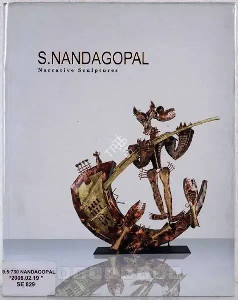 S. Nandagopal (Artist), Narrative Sculptures, 2006, Solo Exhibition Catalogue