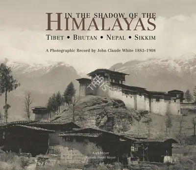 Kurt Meyer (Author), In the Shadow of the Himalayas, 2005, Authored Book