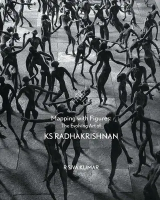 Siva Kumar (Curator), Mapping with figures, 2015, Authored Book