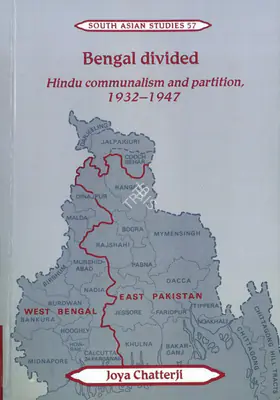 Joya Chatterji (Author), Bengal Divided, 2002, Authored Book