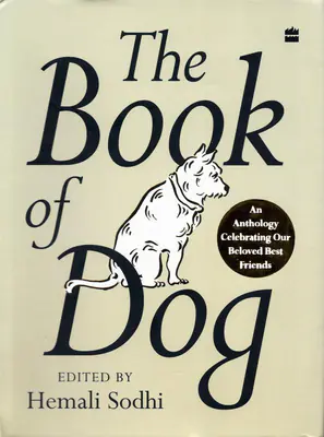 Hemali Sodhi (Editor), The Book of Dog, 2022, Edited Book