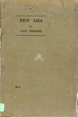 Paul Richard (Author), New Asia, 1922, Antiqurian Authored Book