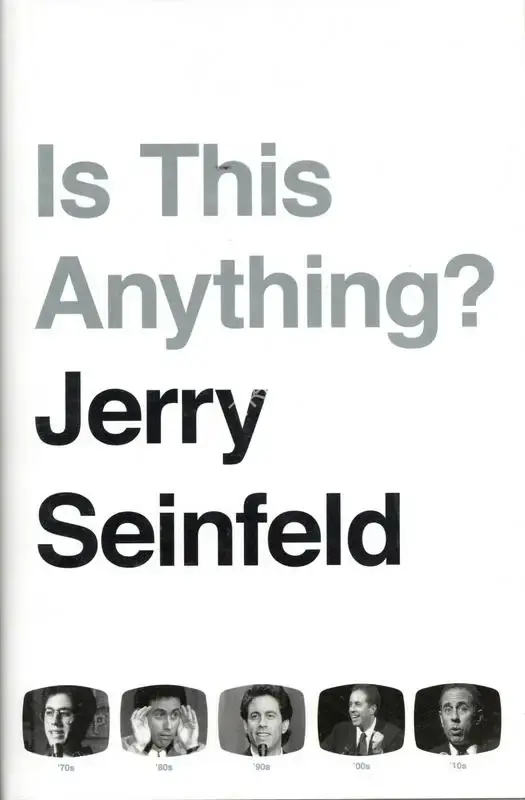 Jerry Seinfeld (Author), Is This Anything, 2020, Authored Book