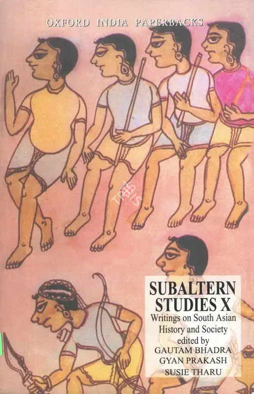 Gautam Bhadra (Editor), Subaltern Studies X, 1999, Edited Book