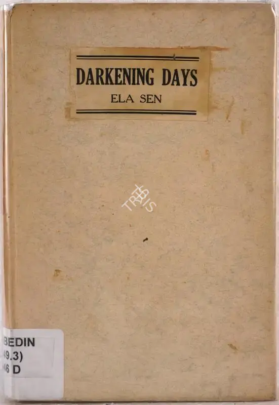 Ela Sen (Author), Darkening Days, 1944, Authored Book