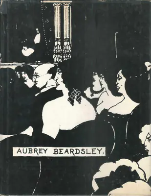 Aubrey Beardsley (Author), Aubrey Beardsley Drawings, 1967, Authored Book