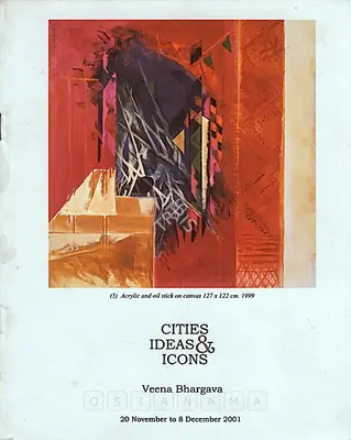 Veena Bhargava (Artist), Cities, Ideas & Icons, 2001, Solo Exhibition Catalogue