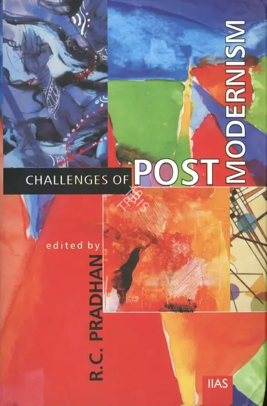 R.C. Pradhan (Editor), The Challenges of Postmodernism, 2014, Edited Book