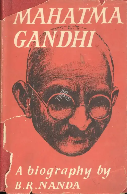 B.R. Nanda (Author), Mahatma Gandhi, 1968, Authored Book