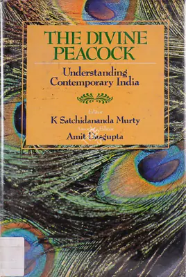 K. Satchidananda Murty (Editor), The Divine Peacock, 1995, Edited Book